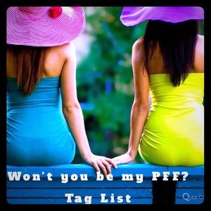 Wanna be my PFF? Follow me!!